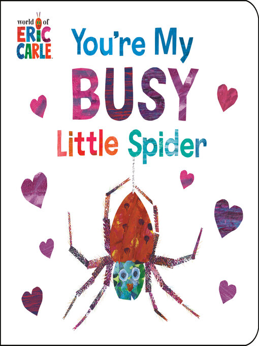 Title details for You're My Busy Little Spider by Eric Carle - Wait list